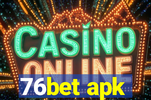 76bet apk
